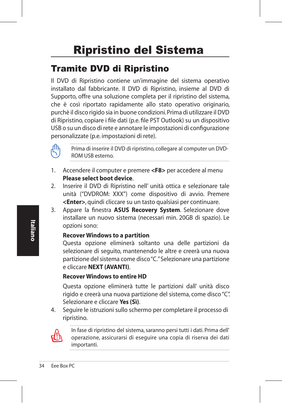 Ripristino del sistema, Tramite dvd di ripristino | Asus EB1006 User Manual | Page 136 / 172