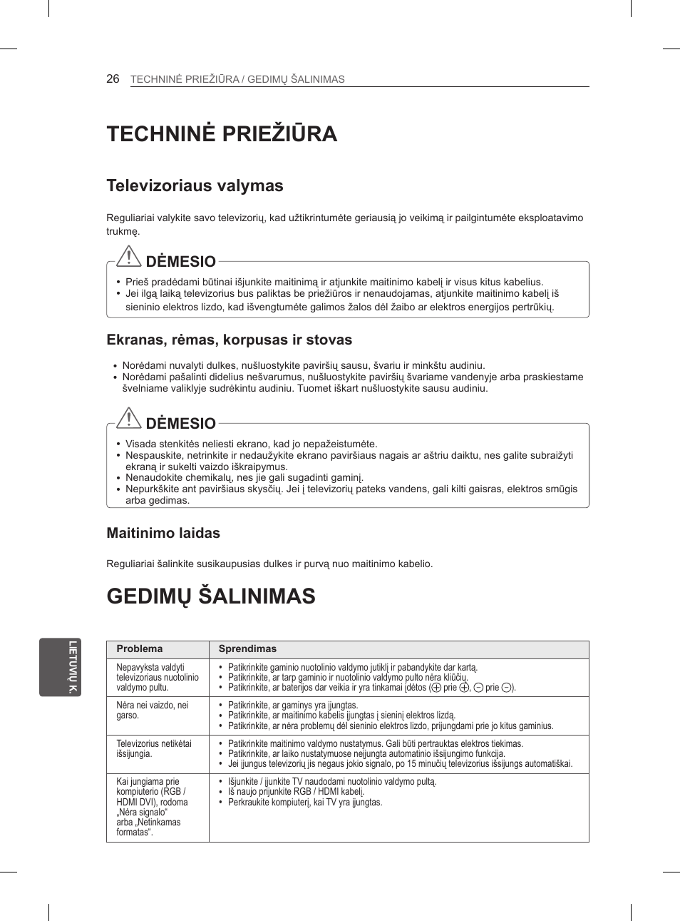 Techninė priežiūra, Gedimų šalinimas, Televizoriaus valymas | Dėmesio, Ekranas, rėmas, korpusas ir stovas, Maitinimo laidas | LG 37LM620S User Manual | Page 258 / 517