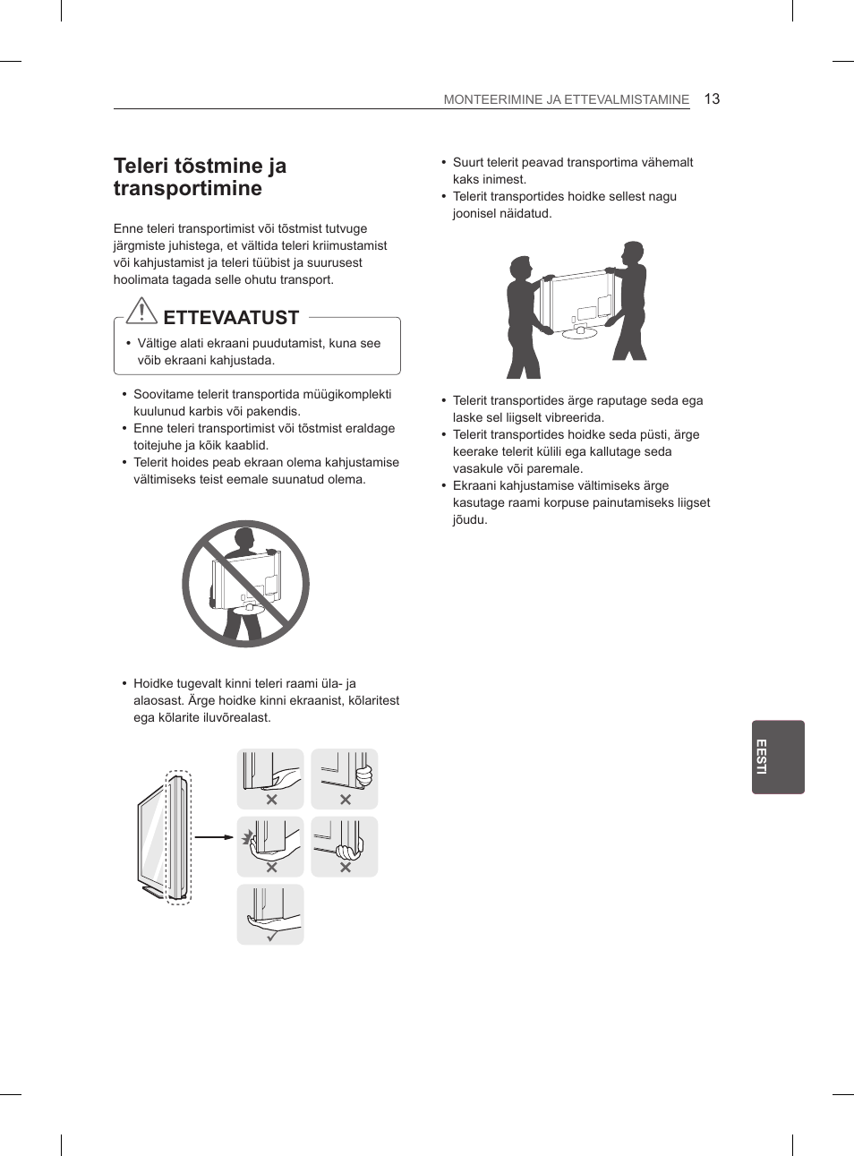 Teleri tõstmine ja transportimine, Ettevaatust | LG 29LN450B User Manual | Page 160 / 375