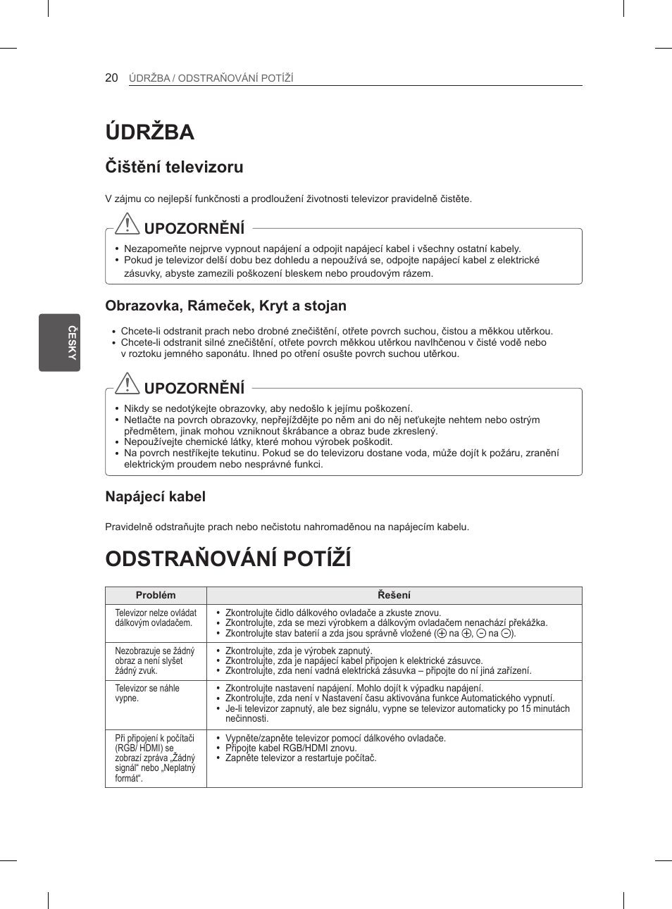Údržba, Odstraňování potíží, Čištění televizoru | Upozornění, Obrazovka, rámeček, kryt a stojan, Napájecí kabel | LG 29LN450B User Manual | Page 87 / 375