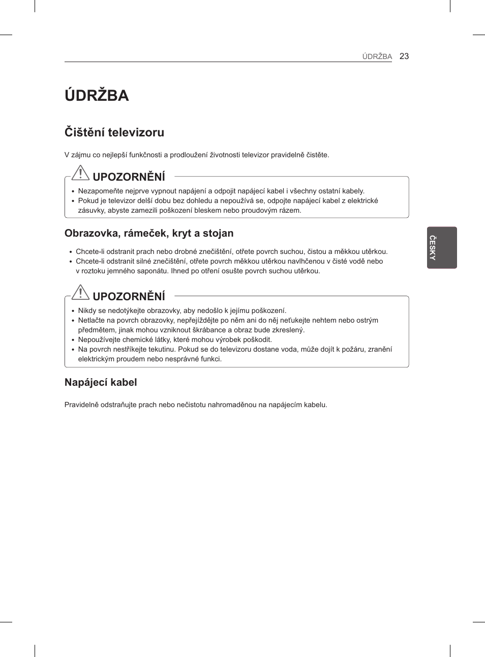 Údržba, Čištění televizoru, Upozornění | Obrazovka, rámeček, kryt a stojan, Napájecí kabel | LG 32LN536B User Manual | Page 146 / 443