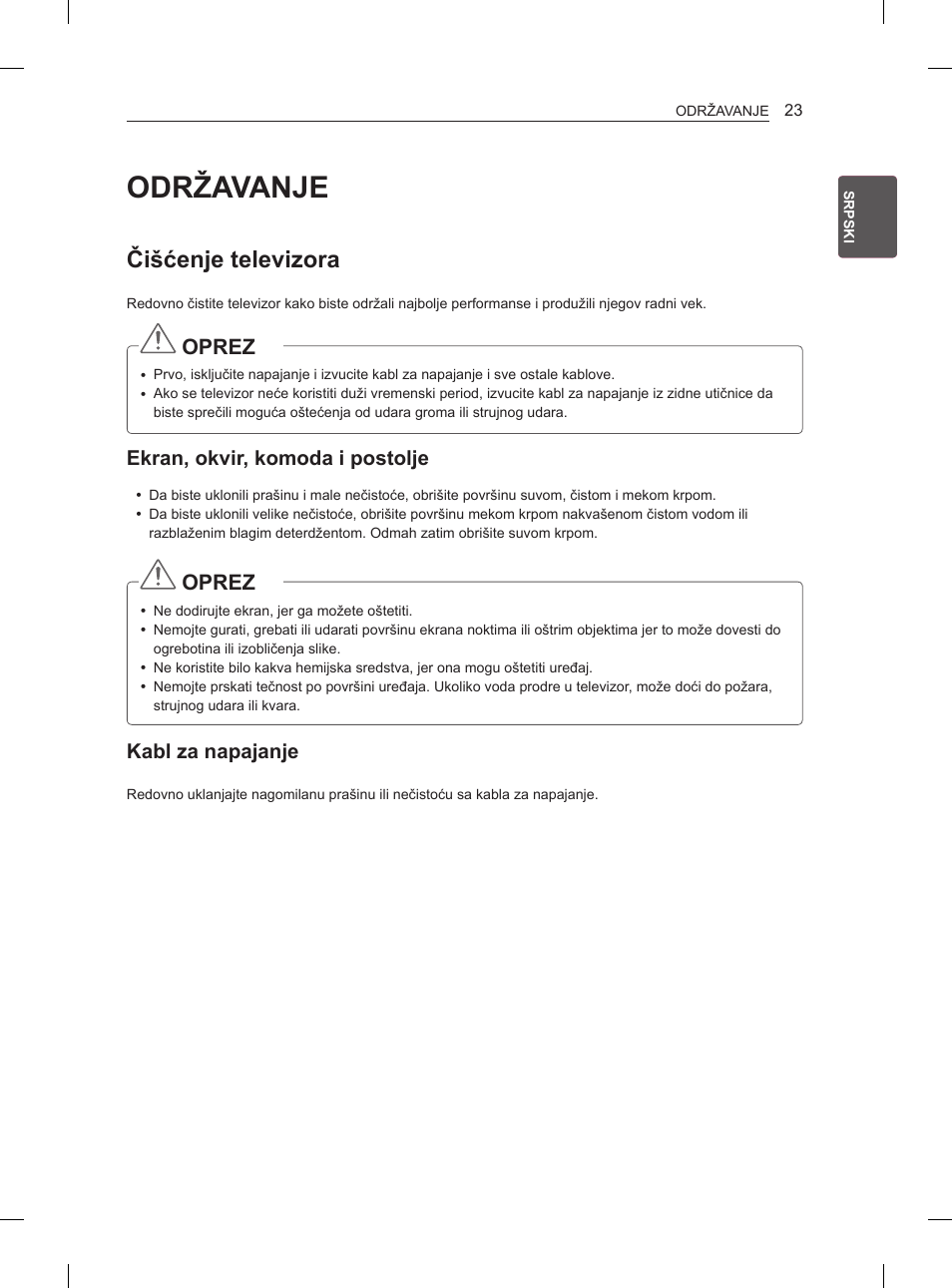 Održavanje, Čišćenje televizora, Oprez | Ekran, okvir, komoda i postolje, Kabl za napajanje | LG 32LN536B User Manual | Page 314 / 443