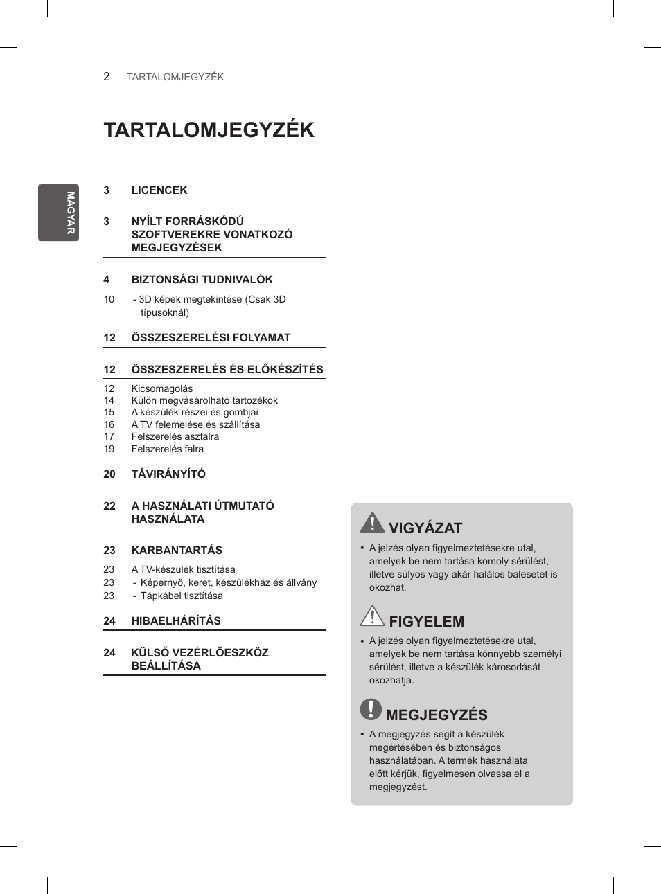Tartalomjegyzék, Vigyázat, Figyelem | Megjegyzés | LG 32LN536B User Manual | Page 77 / 443