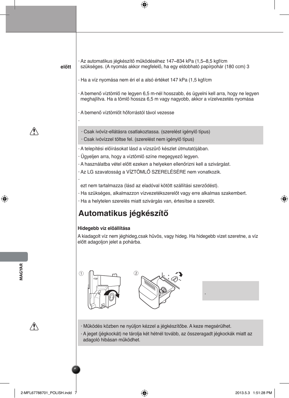 Figyelem, Vízbevezetés csatlakoztatása, Automatikus jégkészítő | Felállítás | LG GSL545NSQV User Manual | Page 218 / 324