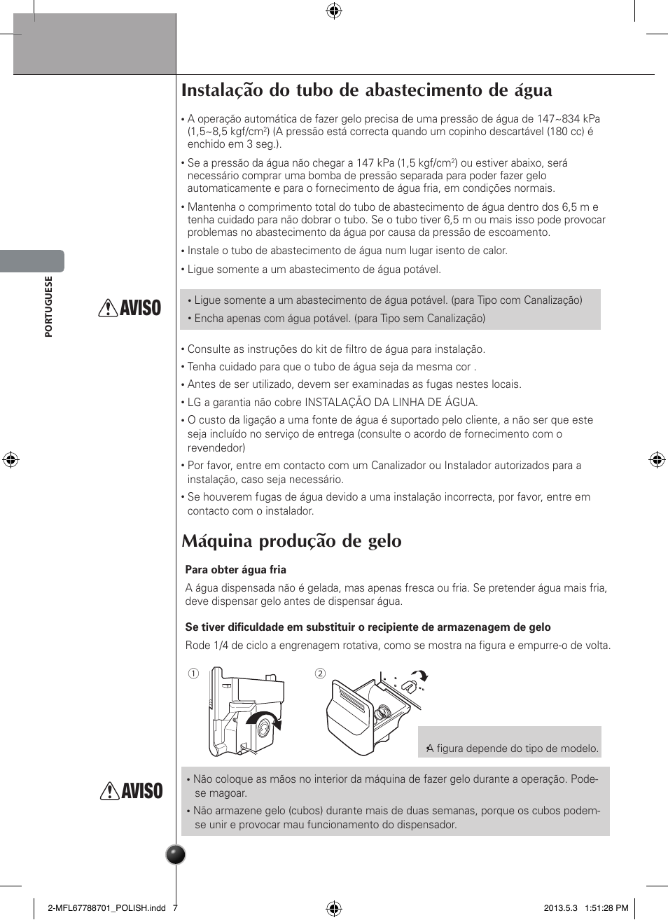 Aviso atenção, Aviso, Instalação do tubo de abastecimento de água | Máquina produção de gelo, Instalação | LG GSL545NSQV User Manual | Page 78 / 324