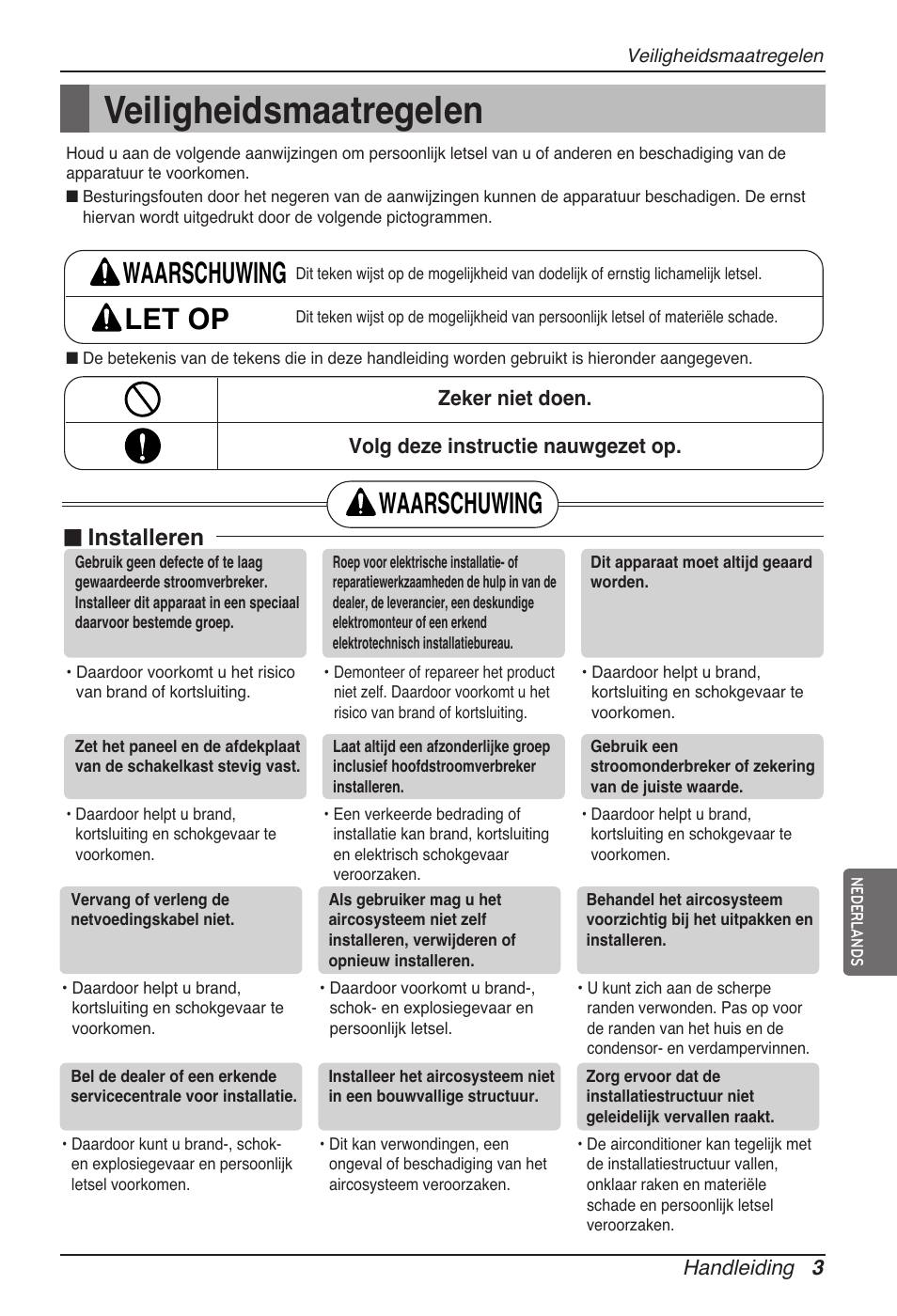 Veiligheidsmaatregelen, Waarschuwing let op, Waarschuwing | N installeren | LG ARNU15GSER2 User Manual | Page 87 / 205