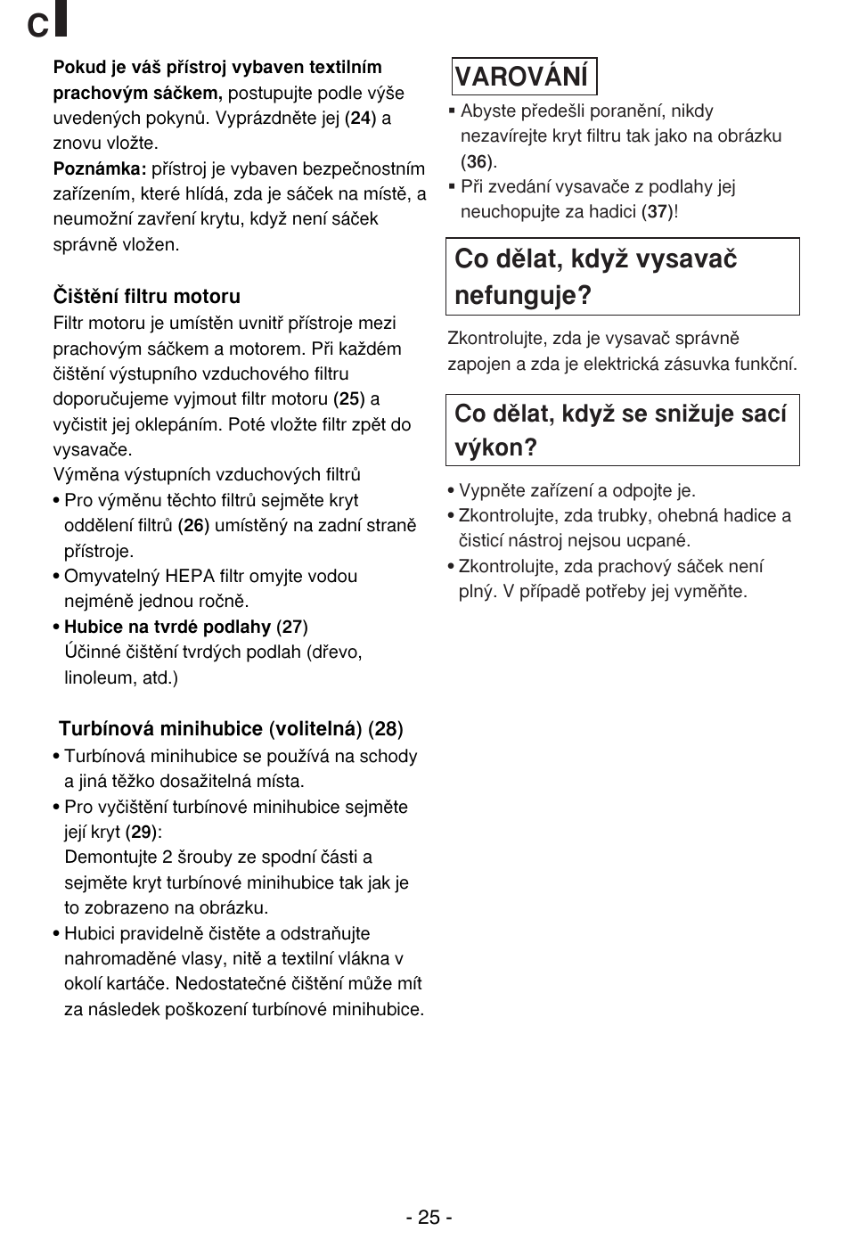 Varování co dûlat, kdyï vysavaã nefunguje, Co dûlat, kdyï se sniïuje sací v˘kon | LG V-CR583STQC User Manual | Page 26 / 34