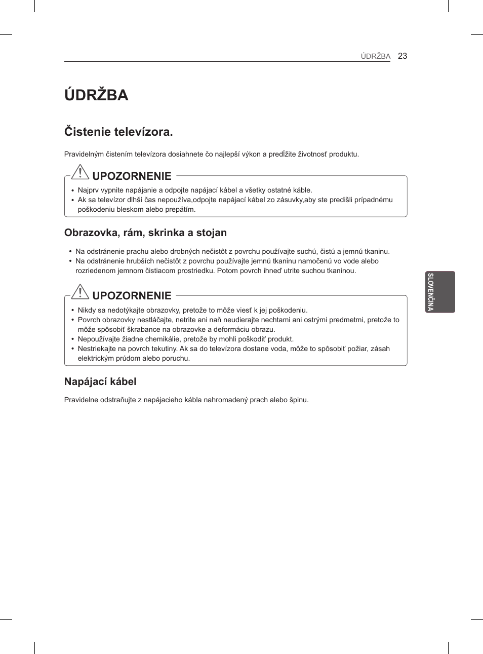 Údržba, Čistenie televízora, Upozornenie | Obrazovka, rám, skrinka a stojan, Napájací kábel | LG 37LN540B User Manual | Page 126 / 439