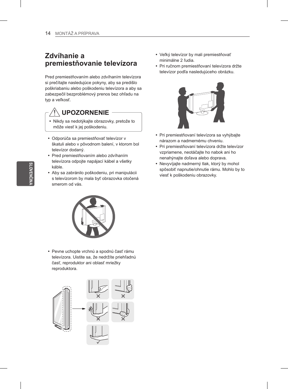 Zdvíhanie a premiestňovanie televízora, Upozornenie | LG 29LN460R User Manual | Page 109 / 415