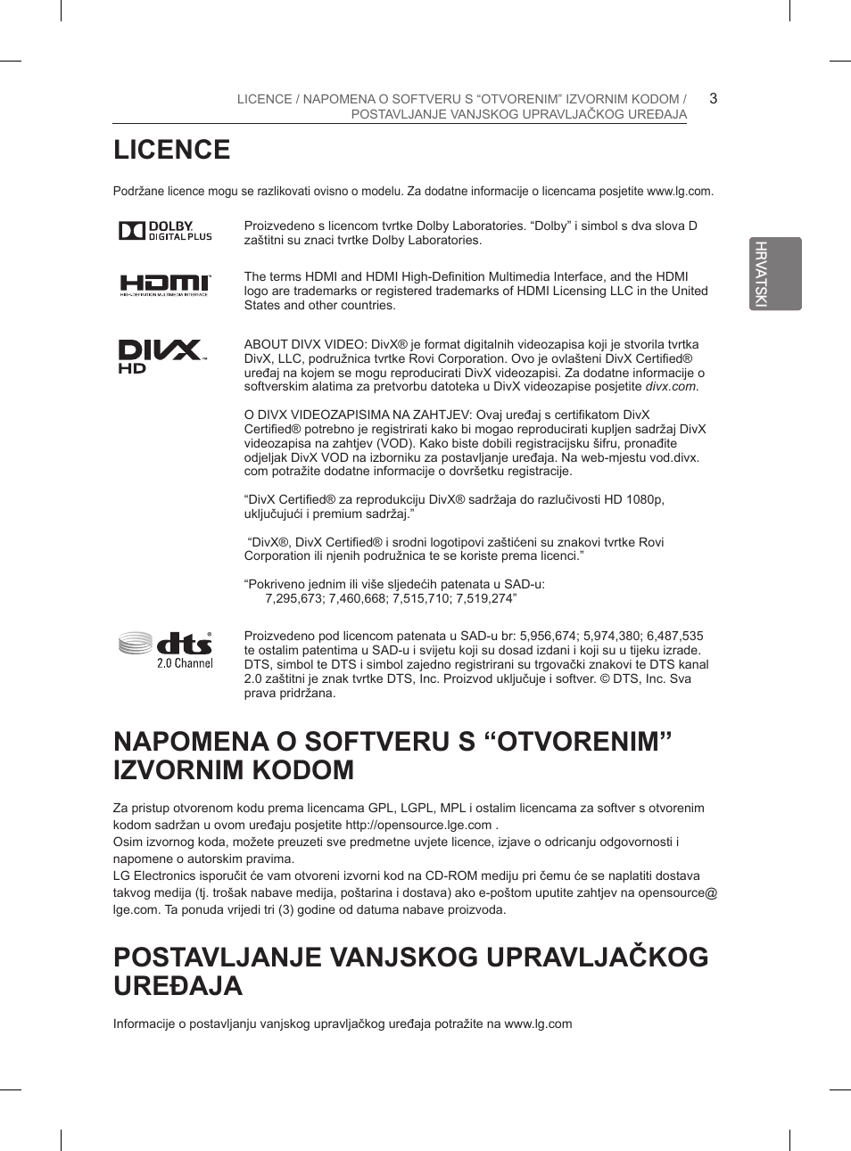 Licence, Napomena o softveru s “otvorenim” izvornim kodom, Postavljanje vanjskog upravljačkog uređaja | LG 29LN460R User Manual | Page 252 / 415