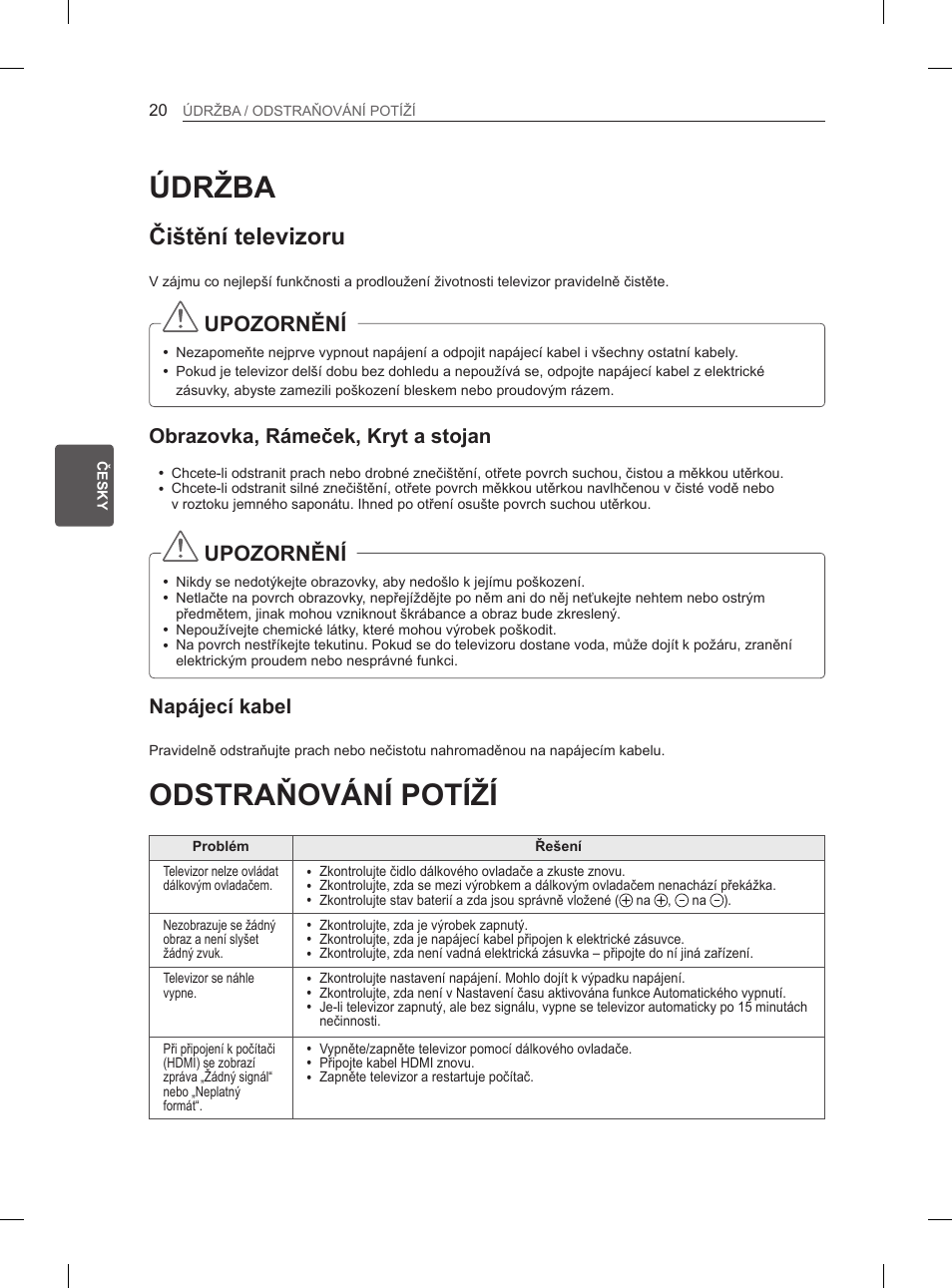 Údržba, Odstraňování potíží, Čištění televizoru | Upozornění, Obrazovka, rámeček, kryt a stojan, Napájecí kabel | LG 29LN460R User Manual | Page 93 / 415