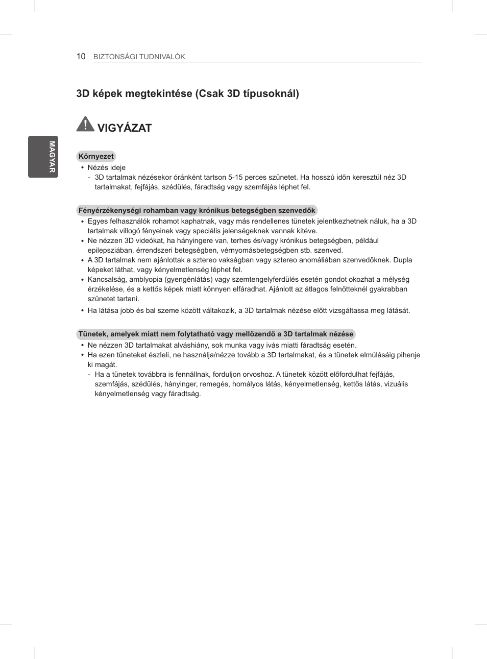 3d képek megtekintése (csak 3d típusoknál), 3d képek megtekintése (csak 3d, Típusoknál) | Vigyázat | LG 65LA970V User Manual | Page 109 / 559