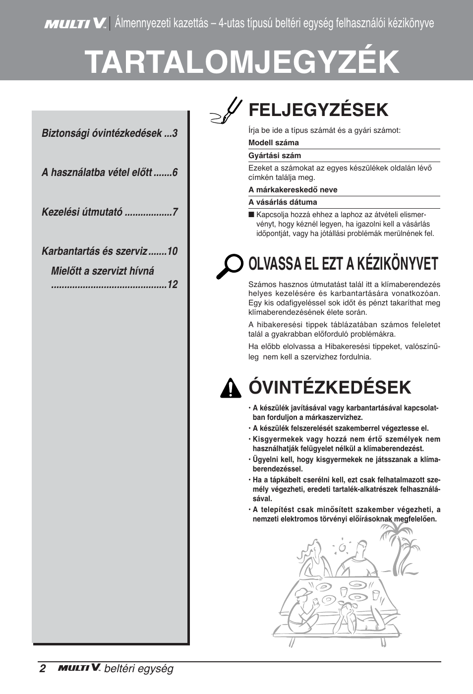 Tartalomjegyzék, Feljegyzések, Olvassa el ezt a kézikönyvet | Óvintézkedések | LG ARNU48GTMC2 User Manual | Page 134 / 229