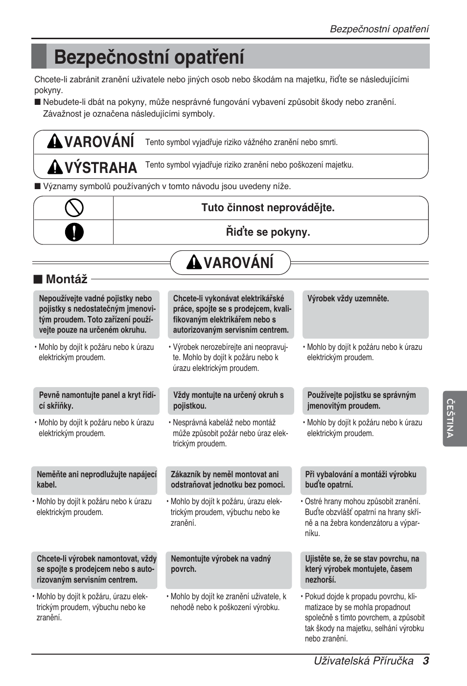 Bezpečnostní opatření, Montáž, Uživatelská příručka 3 | Tuto činnost neprovádějte. řiďte se pokyny | LG ARNU48GTMC2 User Manual | Page 75 / 229
