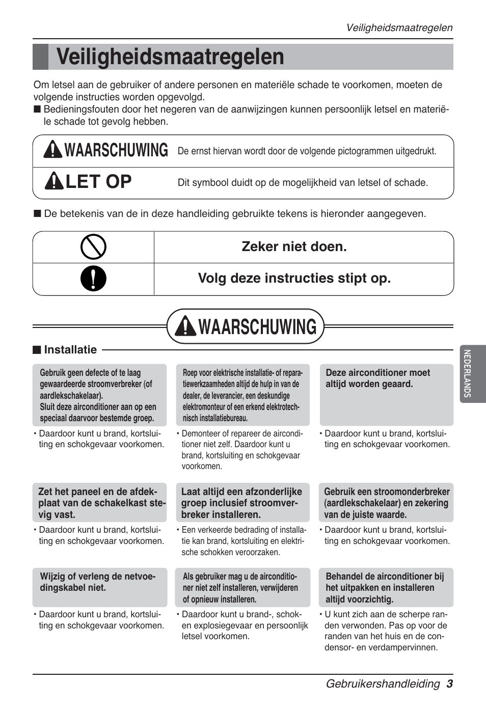 Veiligheidsmaatregelen, Waarschuwing, Waarschuwing let op | Zeker niet doen. volg deze instructies stipt op | LG MT12AH User Manual | Page 147 / 480