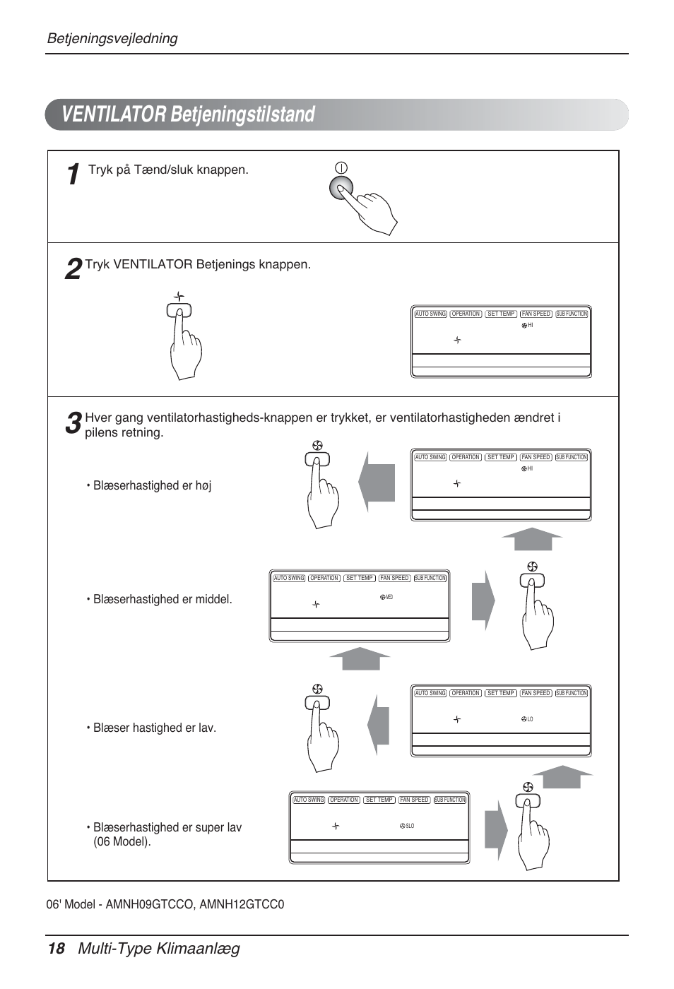 Ventilator betjeningstilstand, 18 multi-type klimaanlæg, Betjeningsvejledning | Tryk på tænd/sluk knappen | LG MT12AH User Manual | Page 470 / 480