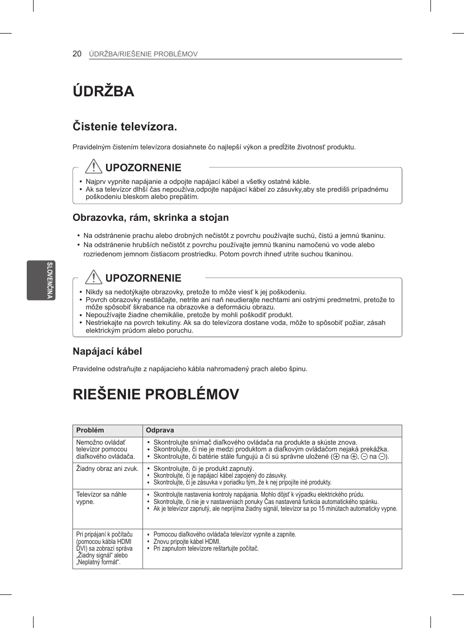 Údržba, Riešenie problémov, Čistenie televízora | Upozornenie, Obrazovka, rám, skrinka a stojan, Napájací kábel | LG 50PN6500 User Manual | Page 107 / 371