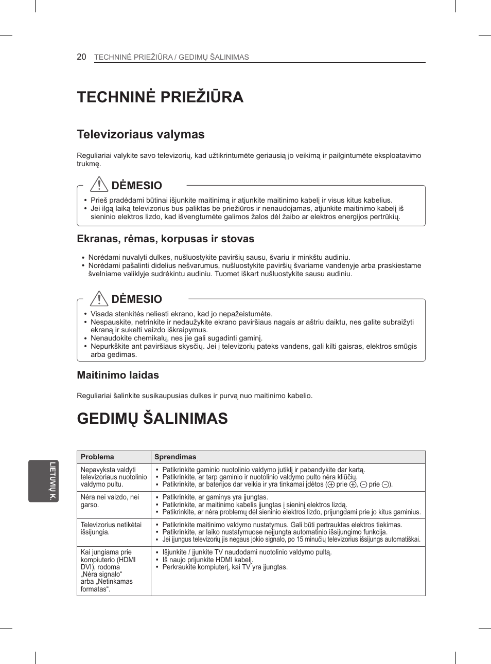 Techninė priežiūra, Gedimų šalinimas, Televizoriaus valymas | Dėmesio, Ekranas, rėmas, korpusas ir stovas, Maitinimo laidas | LG 50PN6500 User Manual | Page 187 / 371