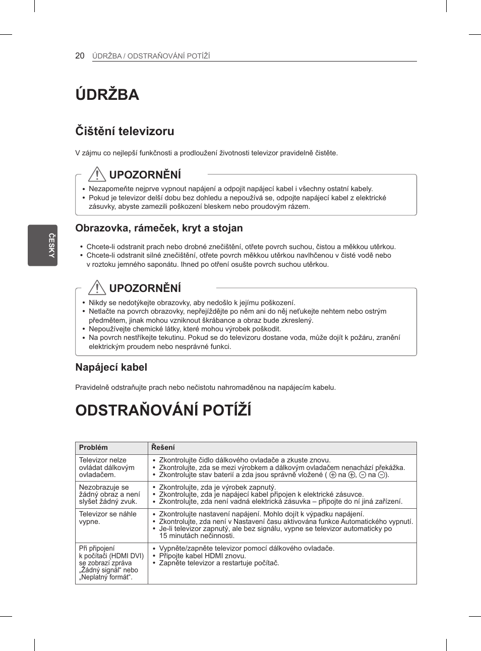 Údržba, Odstraňování potíží, Čištění televizoru | Upozornění, Obrazovka, rámeček, kryt a stojan, Napájecí kabel | LG 50PN6500 User Manual | Page 87 / 371