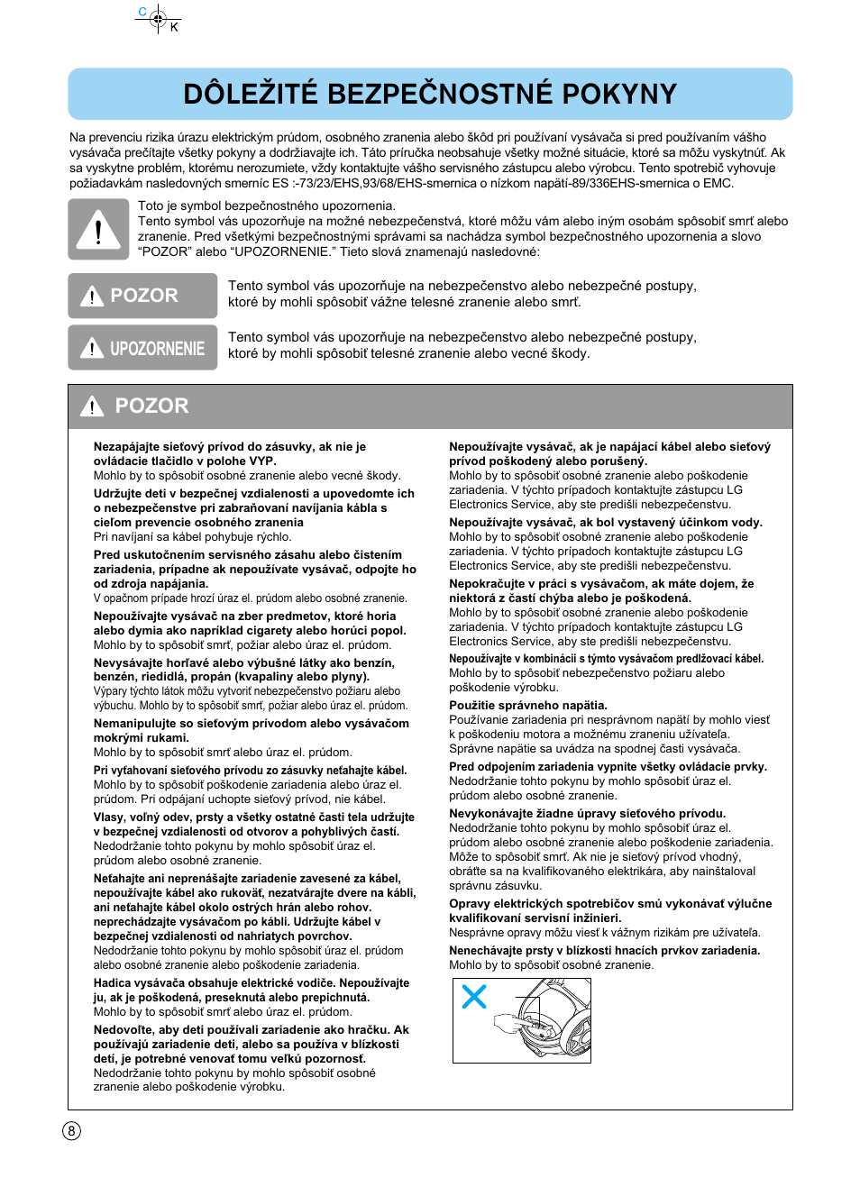 D‘leæit… bezpe»nostn… pokyny, Pozor, Upozornenie | LG V-KC902HTQ User Manual | Page 8 / 24