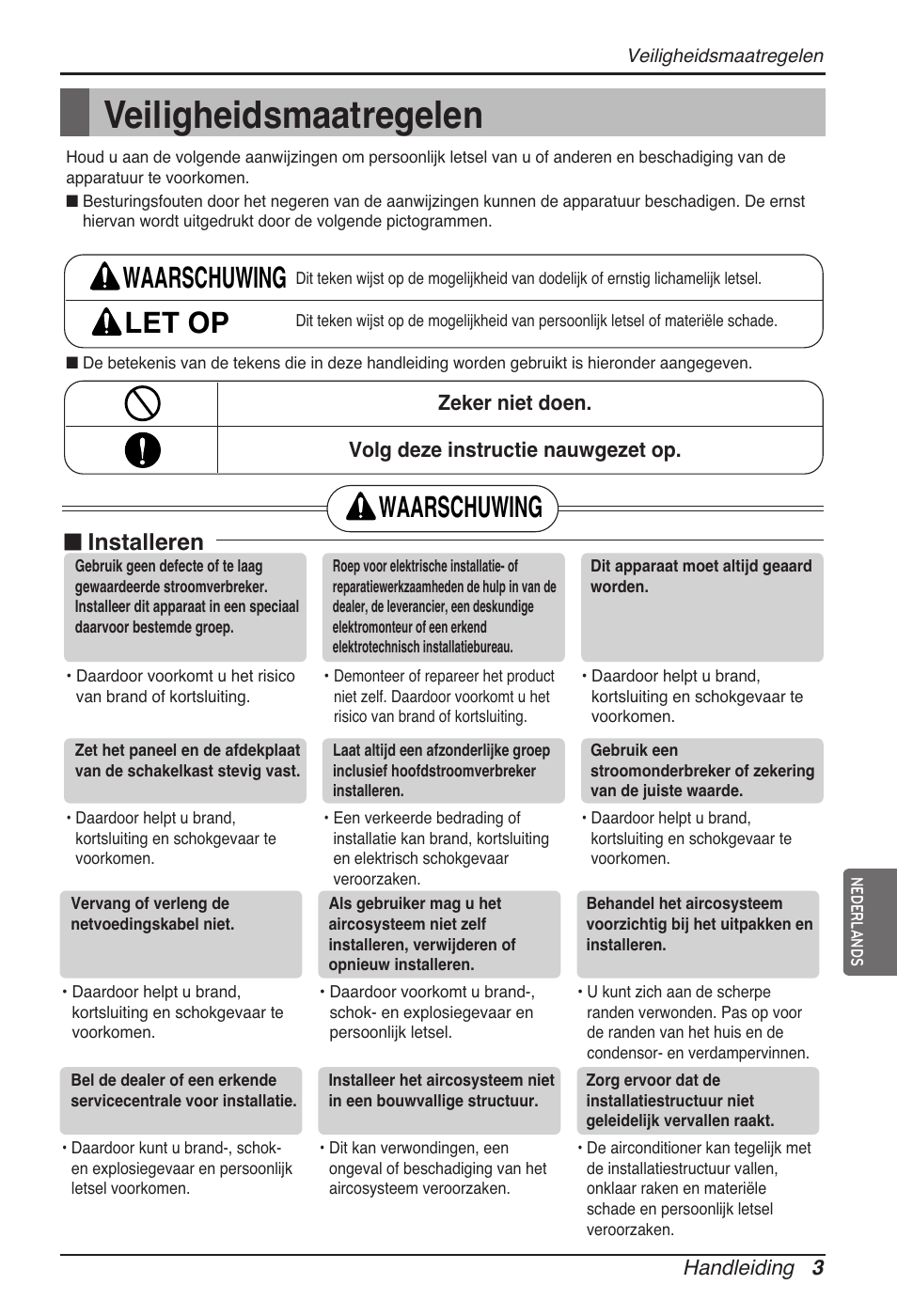 Veiligheidsmaatregelen, Waarschuwing let op, Waarschuwing | N installeren | LG ARNU07GTJC2 User Manual | Page 87 / 205