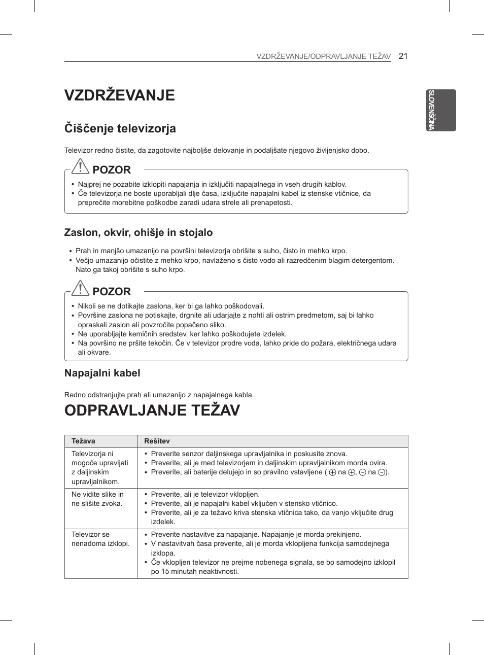 Vzdrževanje, Odpravljanje težav, Čiščenje televizorja | Pozor, Zaslon, okvir, ohišje in stojalo, Napajalni kabel | LG 32LS3590 User Manual | Page 252 / 399