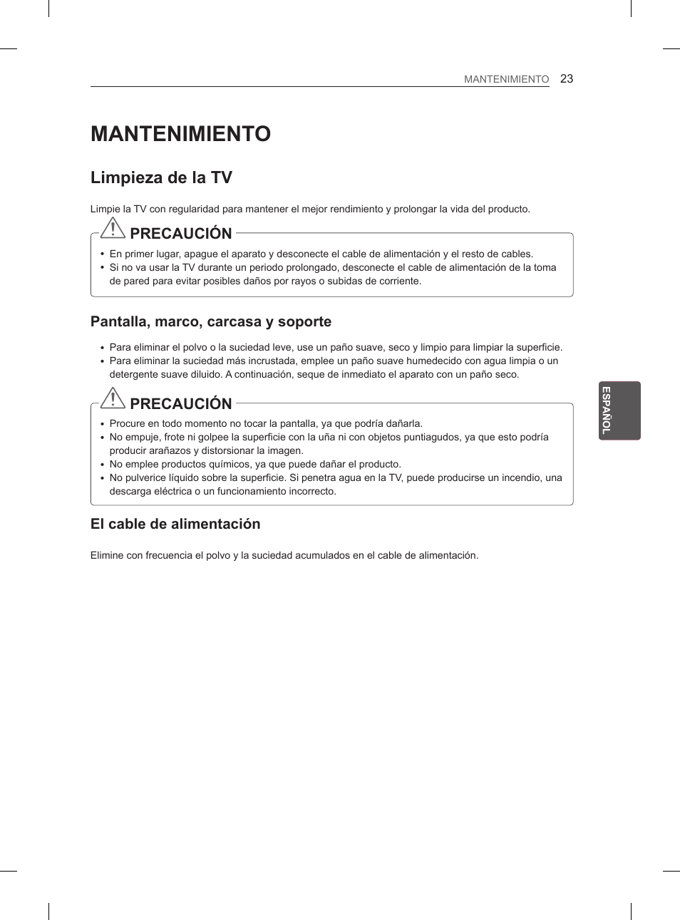 Mantenimiento, Limpieza de la tv, Precaución | Pantalla, marco, carcasa y soporte, El cable de alimentación | LG 47LN5400 User Manual | Page 124 / 253