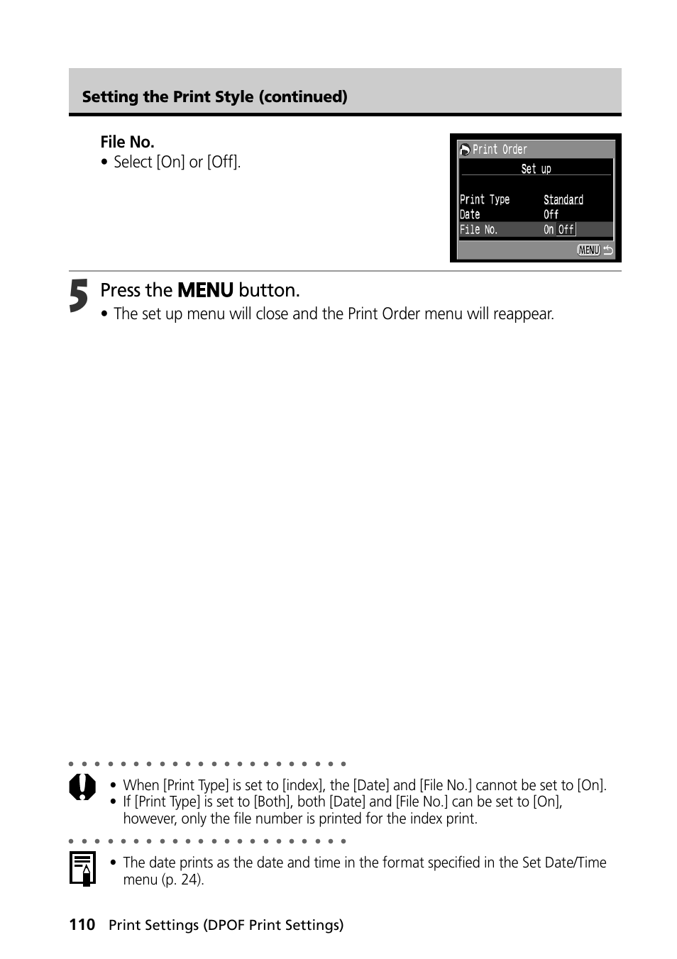Press the button, File no. • select [on] or [off, Setting the print style (continued) | Print settings (dpof print settings) | Canon PowerShot S30 User Manual | Page 112 / 163