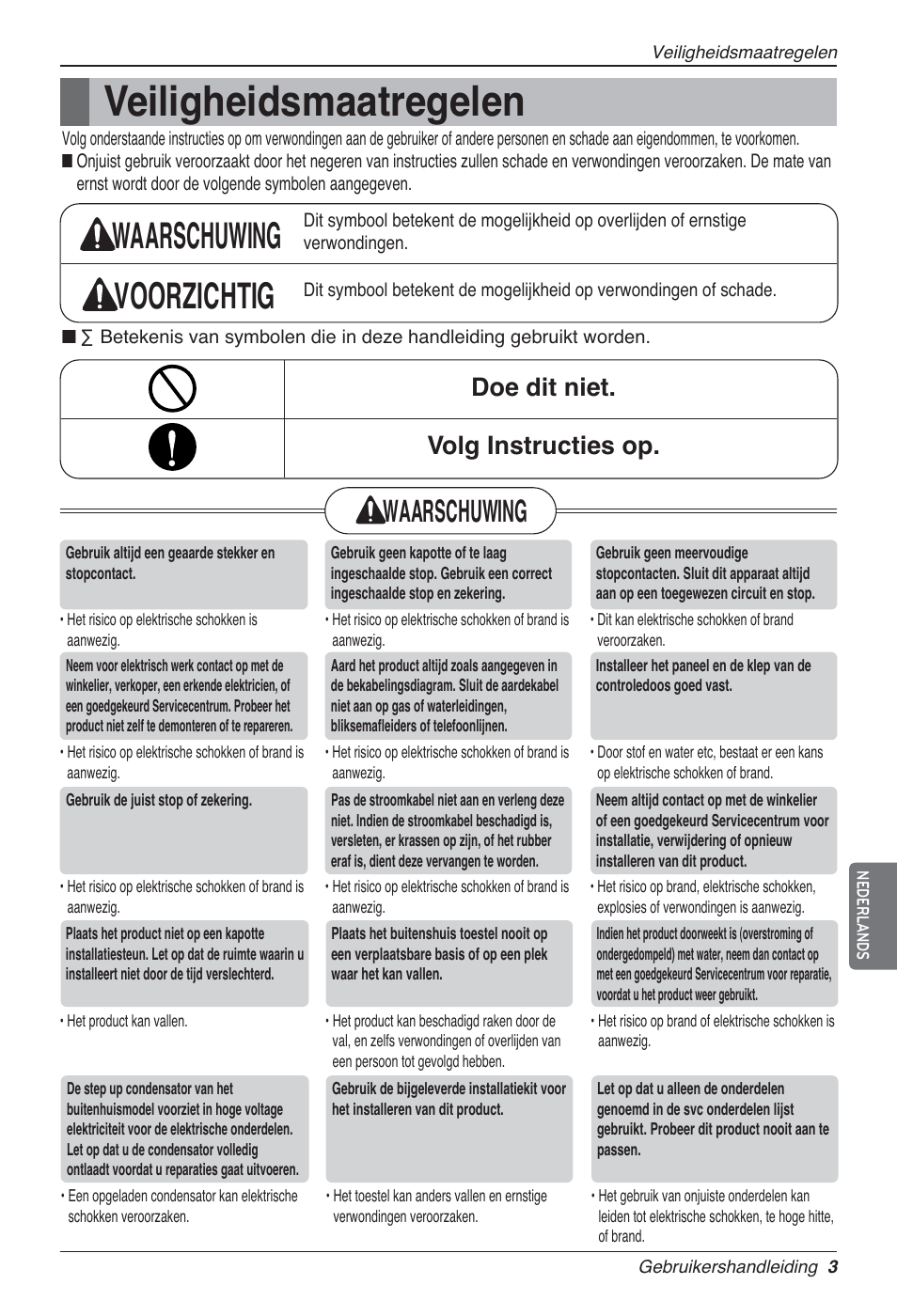 Veiligheidsmaatregelen, Waarschuwing, Voorzichtig | Doe dit niet. volg instructies op | LG MA09AH1 User Manual | Page 149 / 167