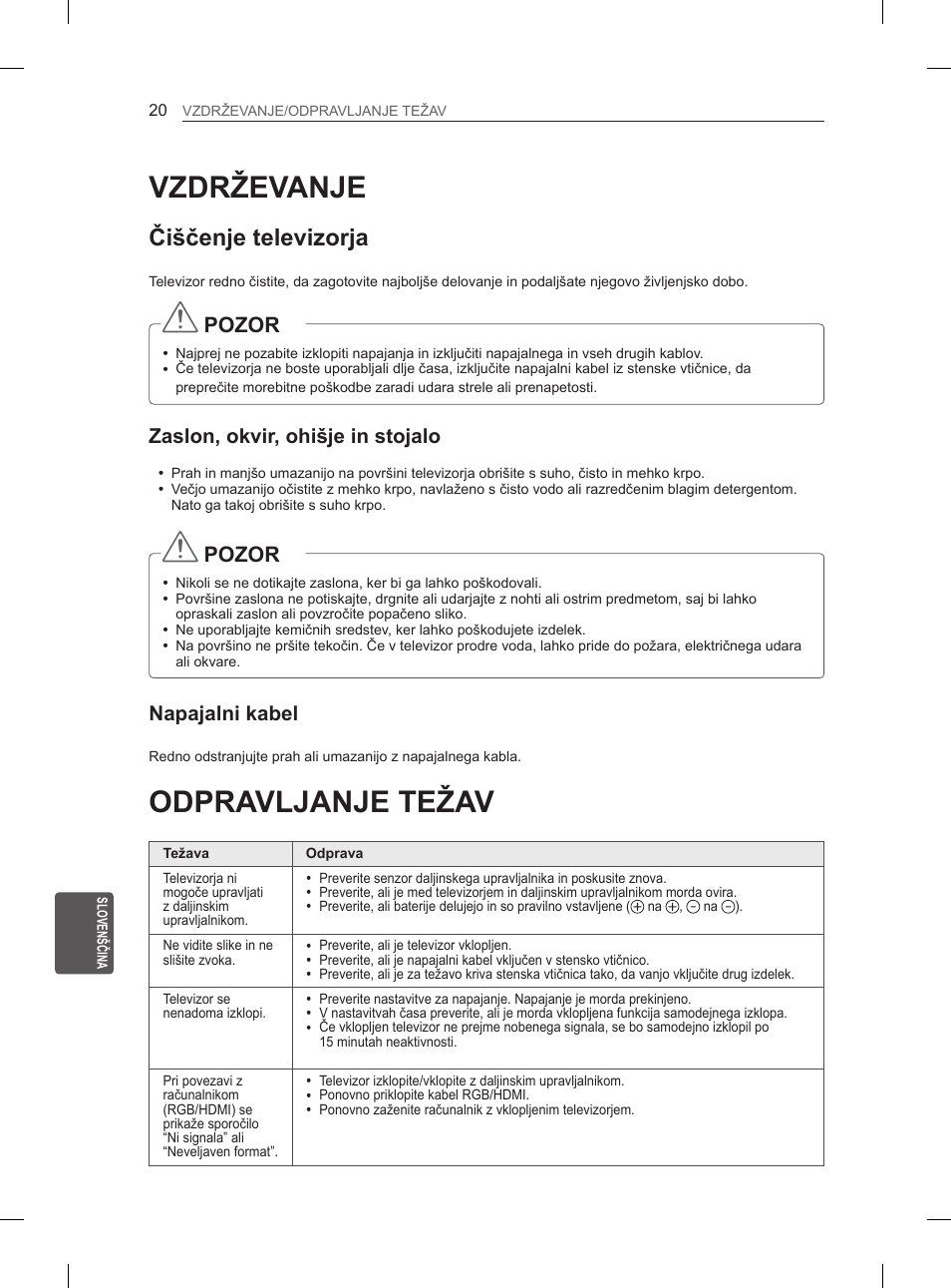 Vzdrževanje, Odpravljanje težav, Čiščenje televizorja | Pozor, Zaslon, okvir, ohišje in stojalo, Napajalni kabel | LG 26LN450B User Manual | Page 191 / 223