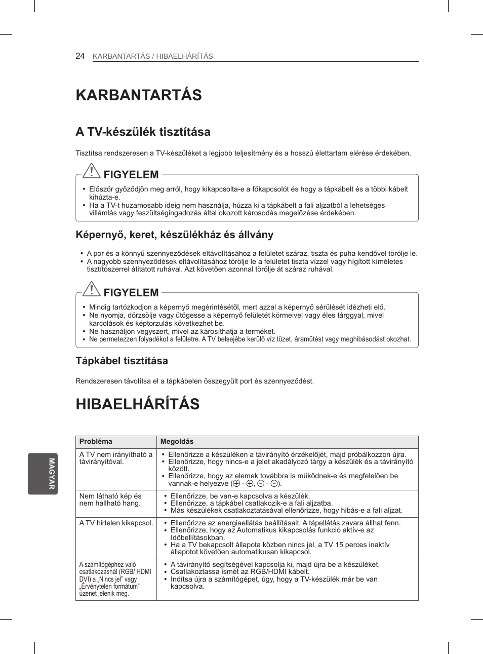 Karbantartás, Hibaelhárítás, A tv-készülék tisztítása | Figyelem, Képernyő, keret, készülékház és állvány, Tápkábel tisztítása | LG 50PM4700 User Manual | Page 239 / 671