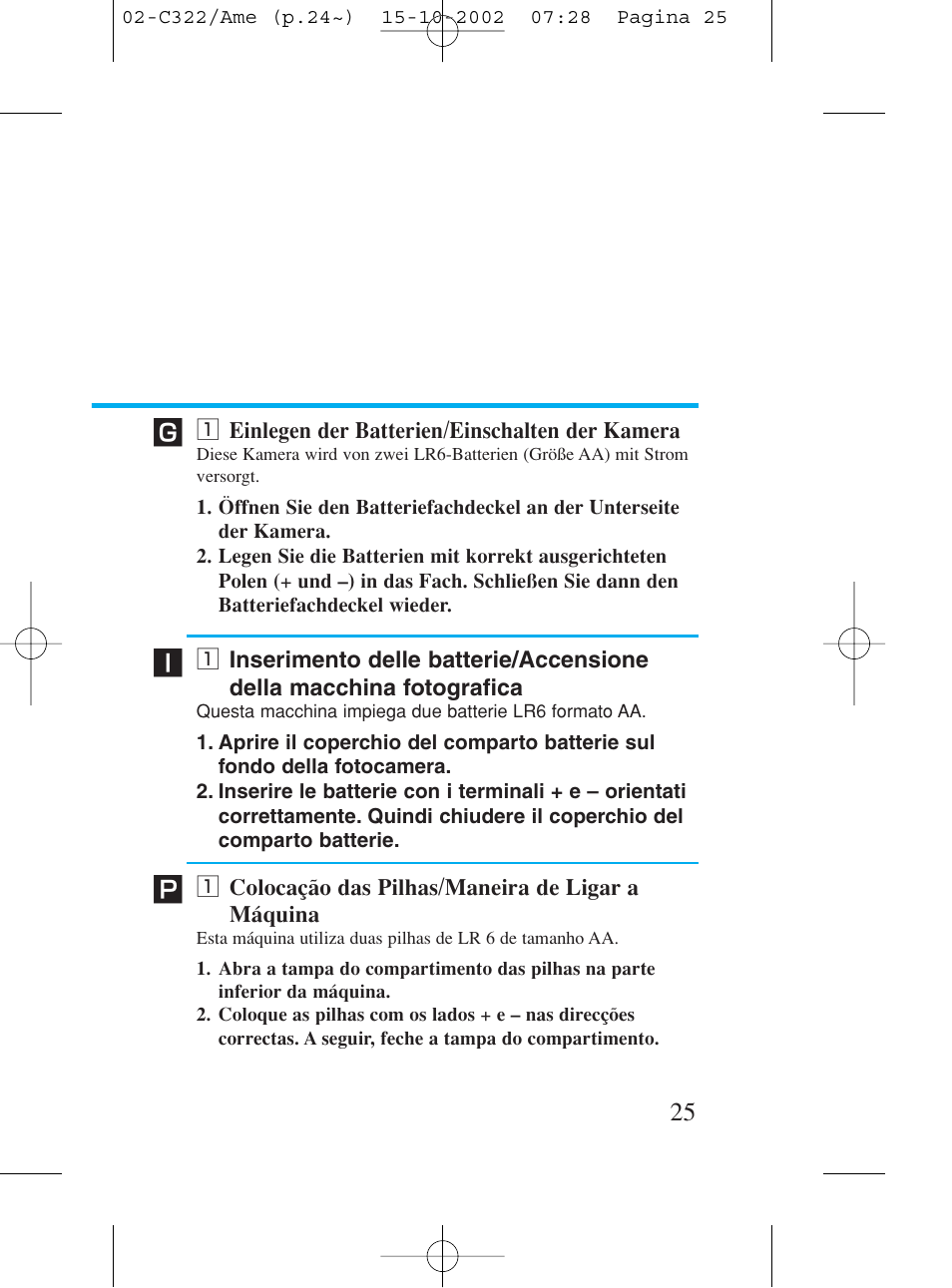 1 einlegen der batterien/einschalten der kamera, 1 colocação das pilhas/maneira de ligar a máquina, Z einlegen der batterien/einschalten der kamera | Fotografica, Z colocação das pilhas/maneira de ligar a máquina | Canon Prima BF-80 Set User Manual | Page 25 / 115