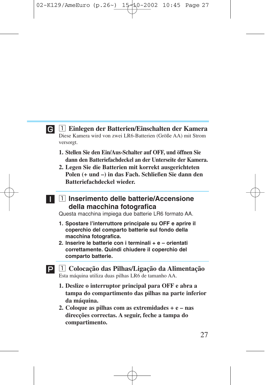 1 einlegen der batterien/einschalten der kamera, 1 colocação das pilhas/ligação da alimentação, Z einlegen der batterien/einschalten der kamera | Fotografica, Z colocação das pilhas/ligação da alimentação | Canon Prima BF-9s Set User Manual | Page 27 / 119