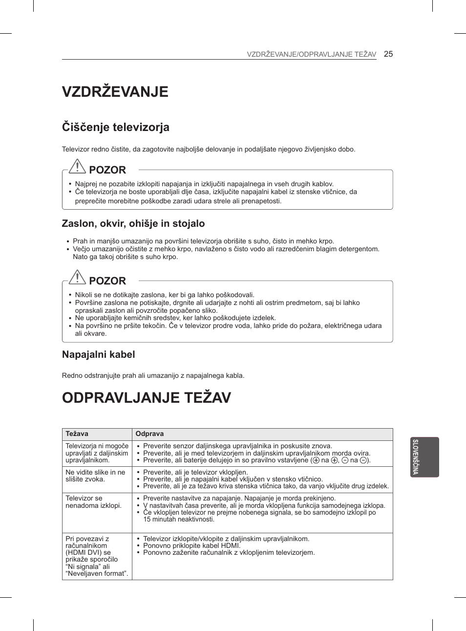 Vzdrževanje, Odpravljanje težav, Čiščenje televizorja | Pozor, Zaslon, okvir, ohišje in stojalo, Napajalni kabel | LG 60PH660S User Manual | Page 270 / 279