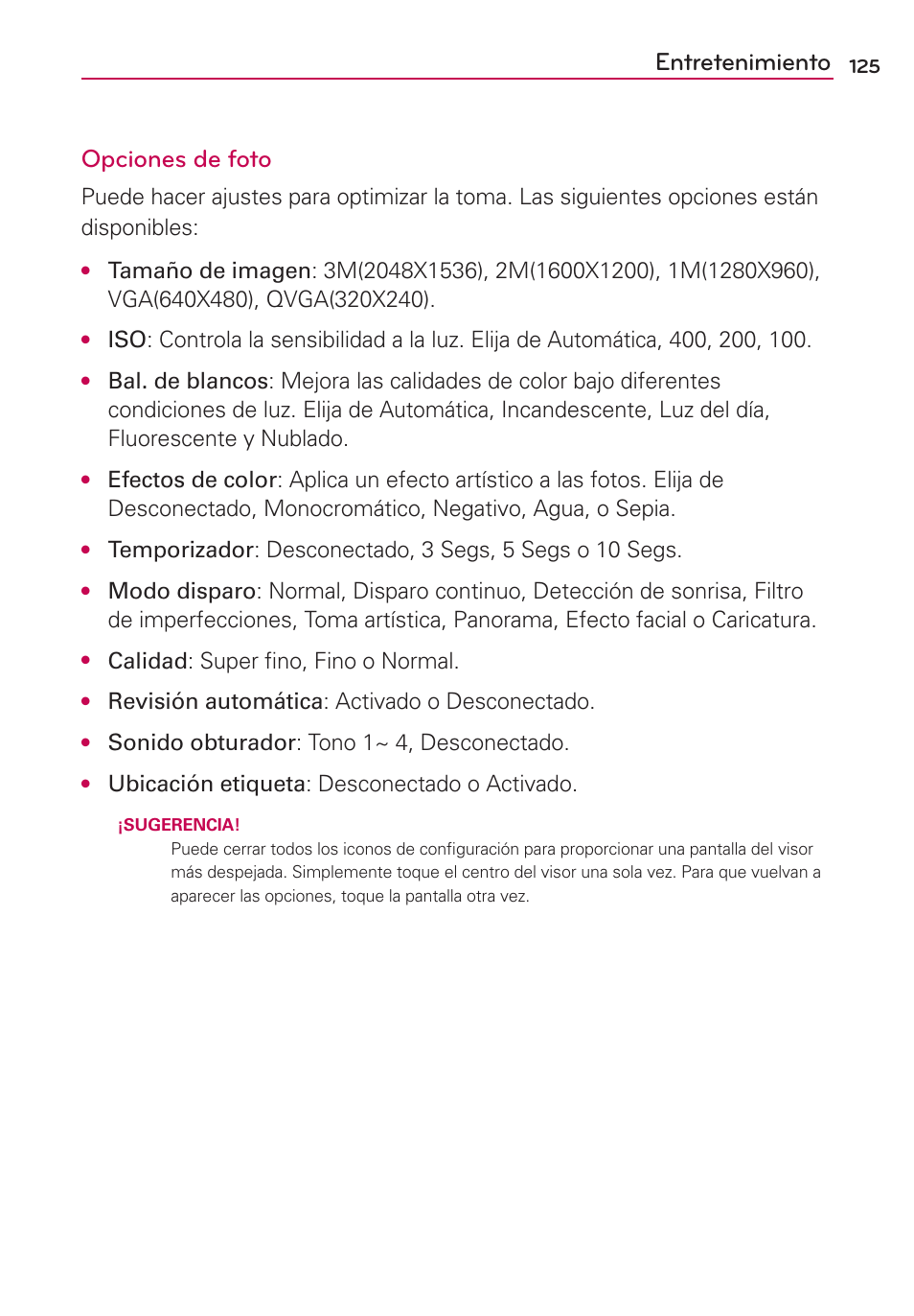 Entretenimiento opciones de foto, Calidad: super ﬁno, fino o normal, Revisión automática: activado o desconectado | Sonido obturador: tono 1~ 4, desconectado, Ubicación etiqueta: desconectado o activado | LG VS700 User Manual | Page 342 / 448