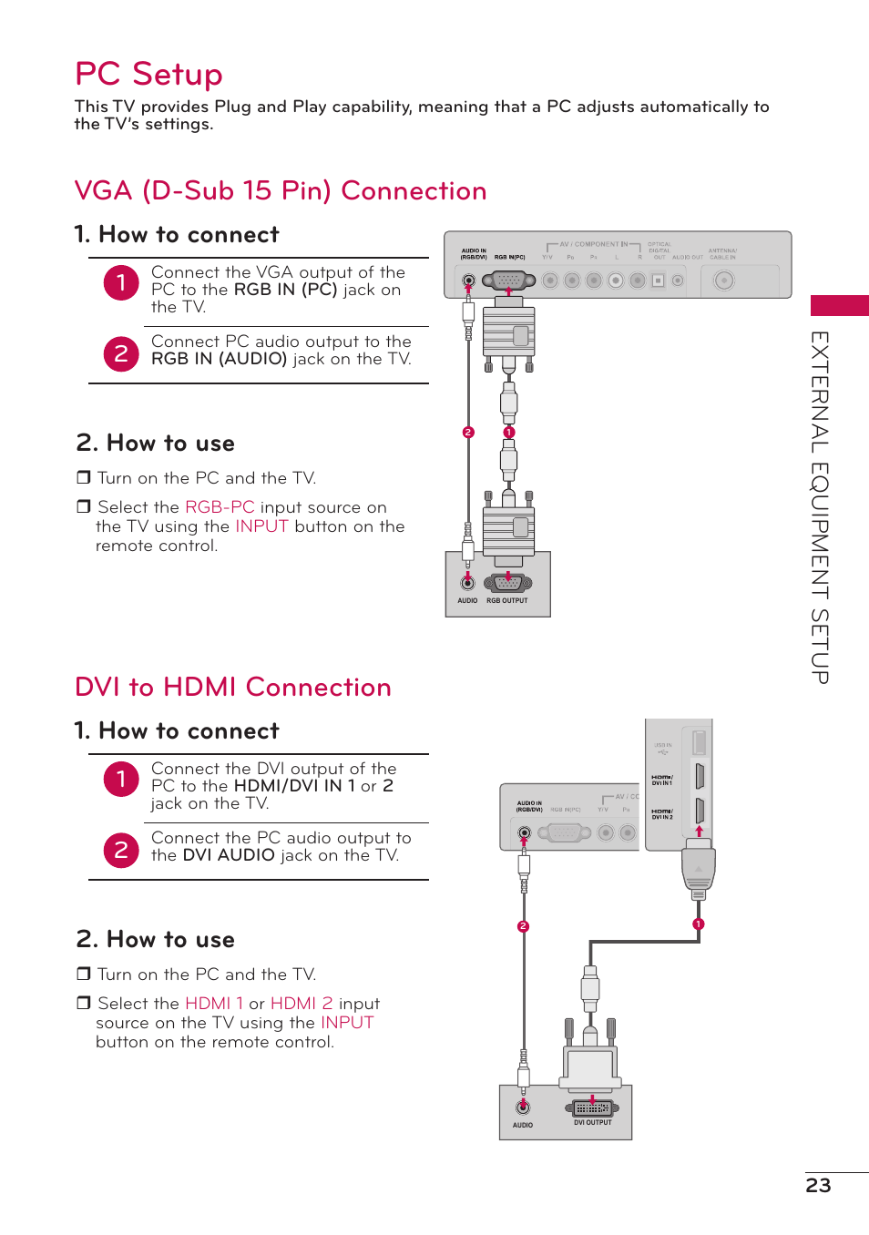 Pc setup, Vga (d-sub 15 pin) connection, Dvi to hdmi connection | How to connect, How to use, External e quipment setup | LG 32LV2400 User Manual | Page 24 / 64