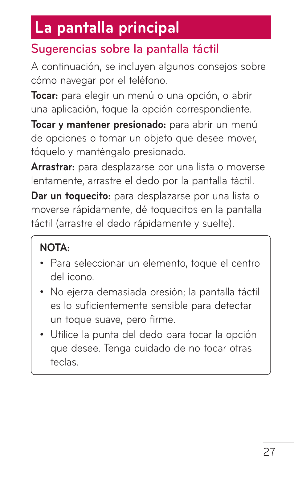 La pantalla principal, Sugerencias sobre la pantalla táctil, Sugerencias sobre la | Pantalla táctil | LG LGE739BK User Manual | Page 175 / 312