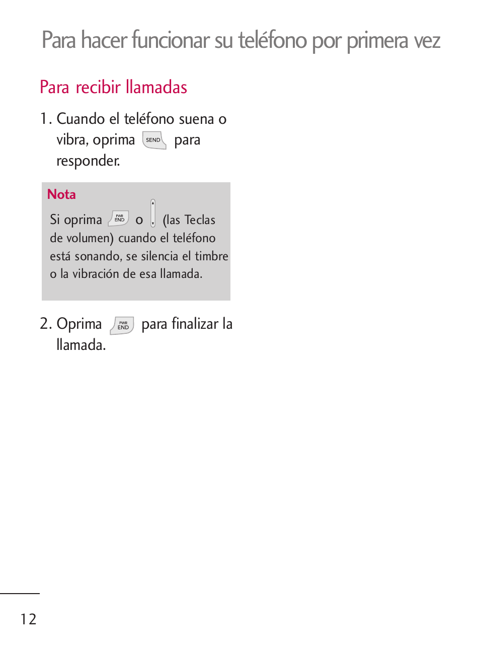 Para hacer funcionar su teléfono por primera vez, Para recibir llamadas | LG LG235C User Manual | Page 114 / 217