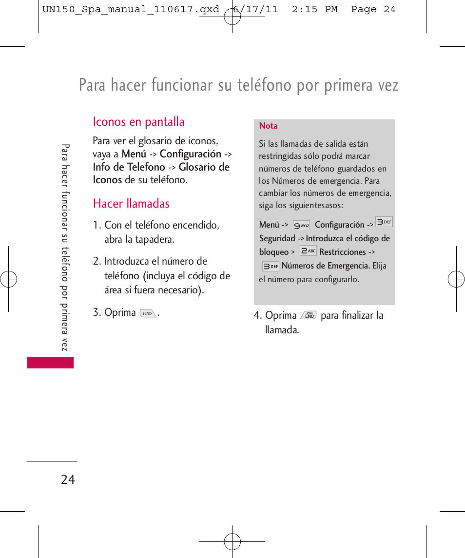 Para hacer funcionar su teléfono por primera vez, Iconos en pantalla, Hacer llamadas | LG LGUN150 User Manual | Page 148 / 252