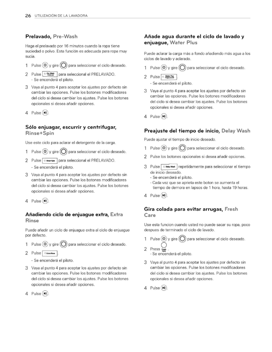 Prelavado, pre-wash, Sólo enjuagar, escurrir y centrifugar, rinse+spin, Preajuste del tiempo de inicio, delay wash | Gira colada para evitar arrugas, fresh care, Añadiendo ciclo de enjuague extra. extra rinse | LG WM3250HWA User Manual | Page 67 / 81