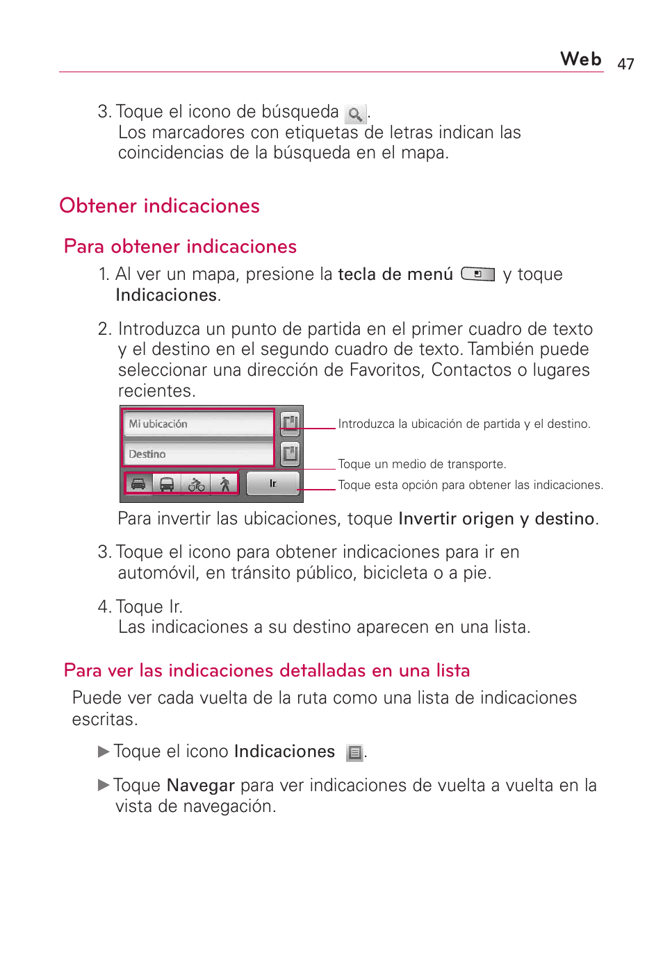 Obtener indicaciones, Para obtener indicaciones, Para ver las indicaciones detalladas en una lista | LG Optimus MS690 User Manual | Page 199 / 314