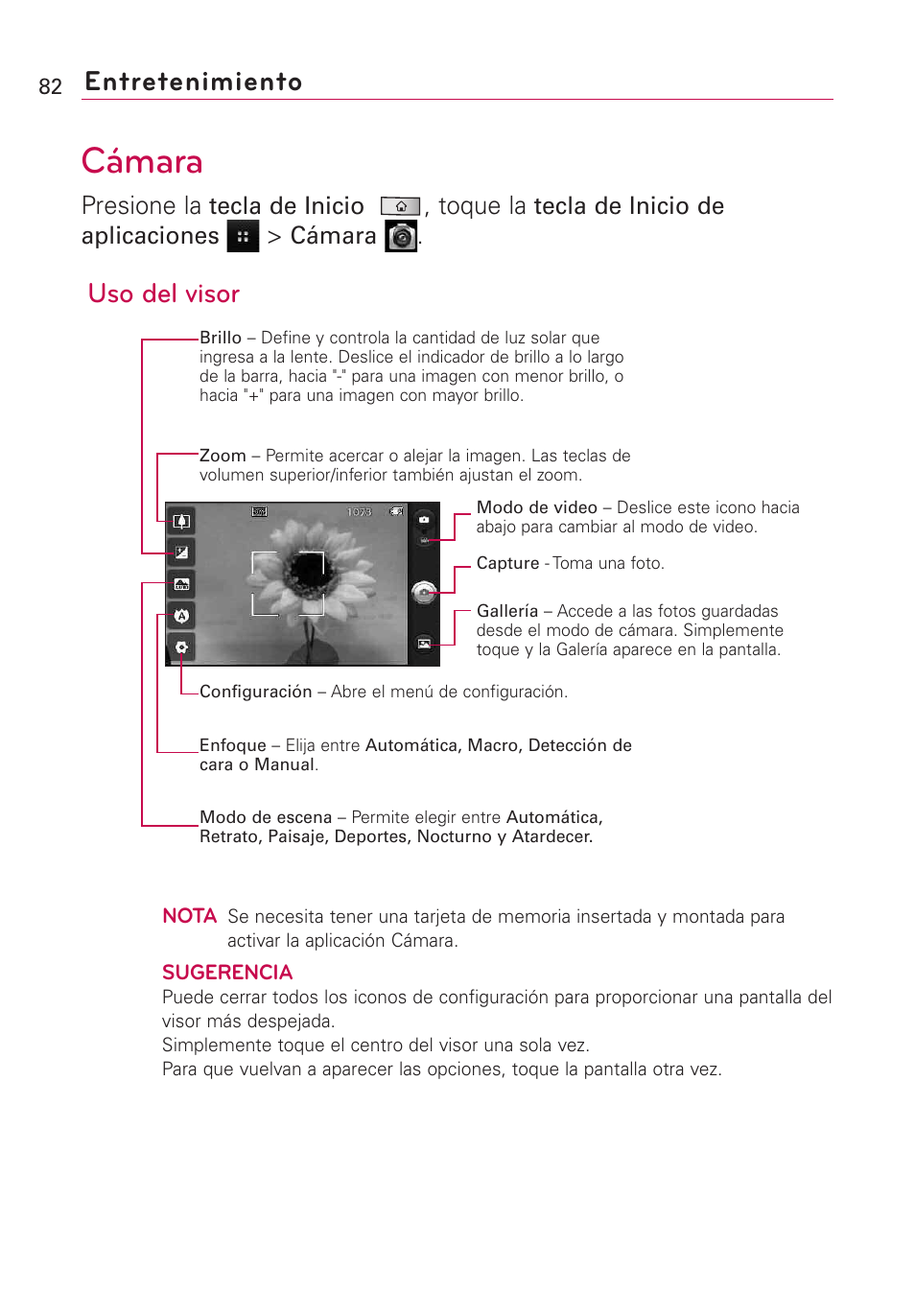 Entretenimiento, Cámara, Uso del visor | Presione la, Toque la, Tecla de inicio, Tecla de inicio de aplicaciones | LG Optimus MS690 User Manual | Page 234 / 314