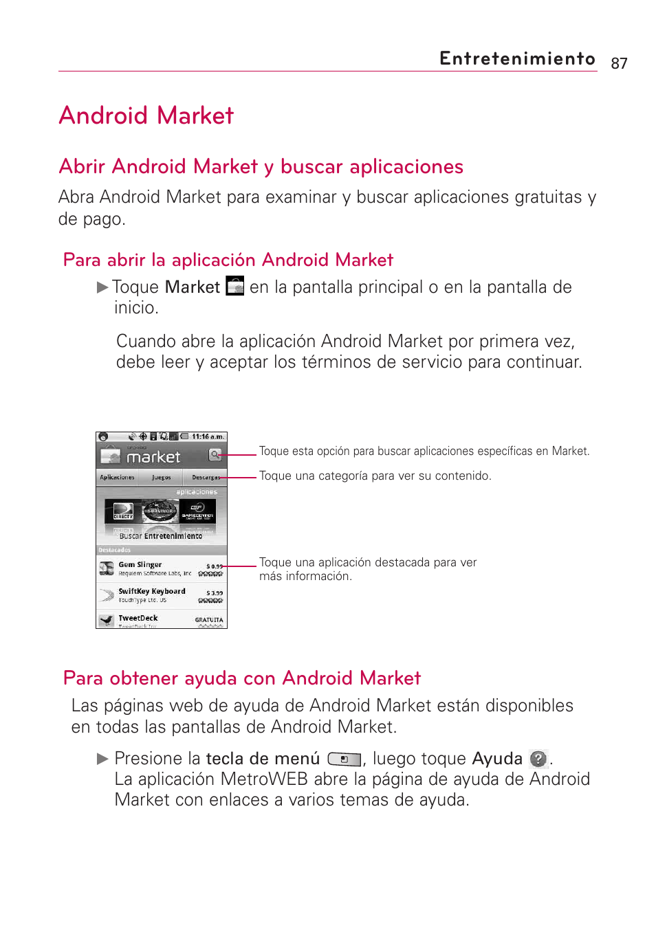 Android market, Abrir android market y buscar aplicaciones, Para obtener ayuda con android market | Entretenimiento, Para abrir la aplicación android market | LG Optimus MS690 User Manual | Page 239 / 314