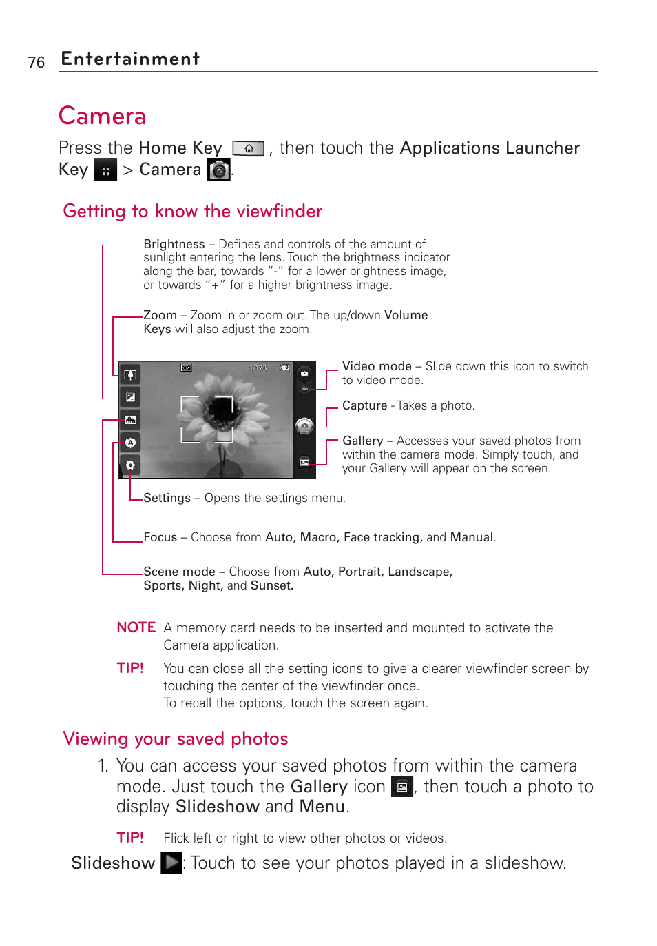 Entertainment, Camera, Getting to know the viewfinder | Viewing your saved photos, Press the, Then touch the, Icon , then touch a photo to display, Touch to see your photos played in a slideshow | LG Optimus MS690 User Manual | Page 78 / 314