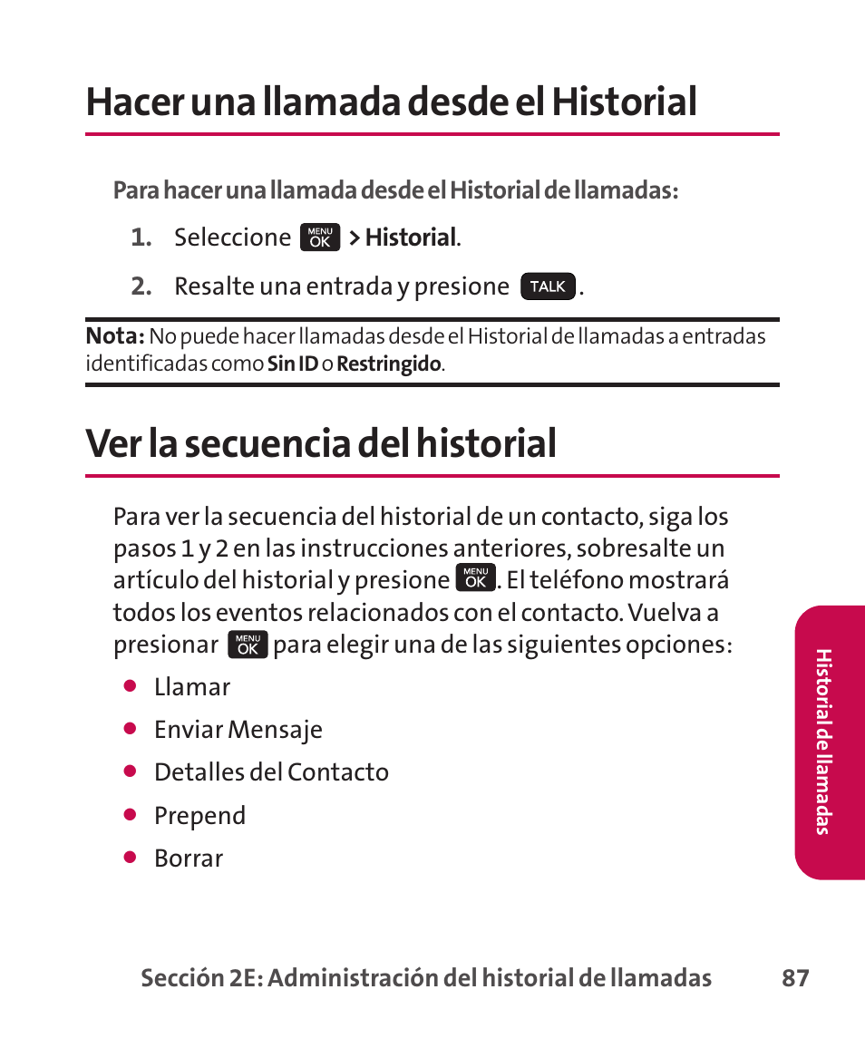 Hacer una llamada desde el h, Ver la secuencia del historial, Hacer una llamada desde el historial | LG LGLX265 User Manual | Page 314 / 438