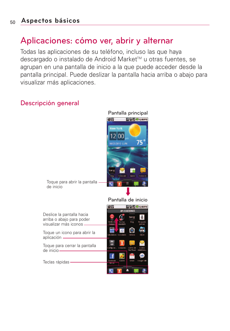 Aplicaciones: cómo ver, abri, Aplicaciones: cómo ver, abrir y alternar, Descripción general | Aspectos básicos | LG VS660 User Manual | Page 385 / 692