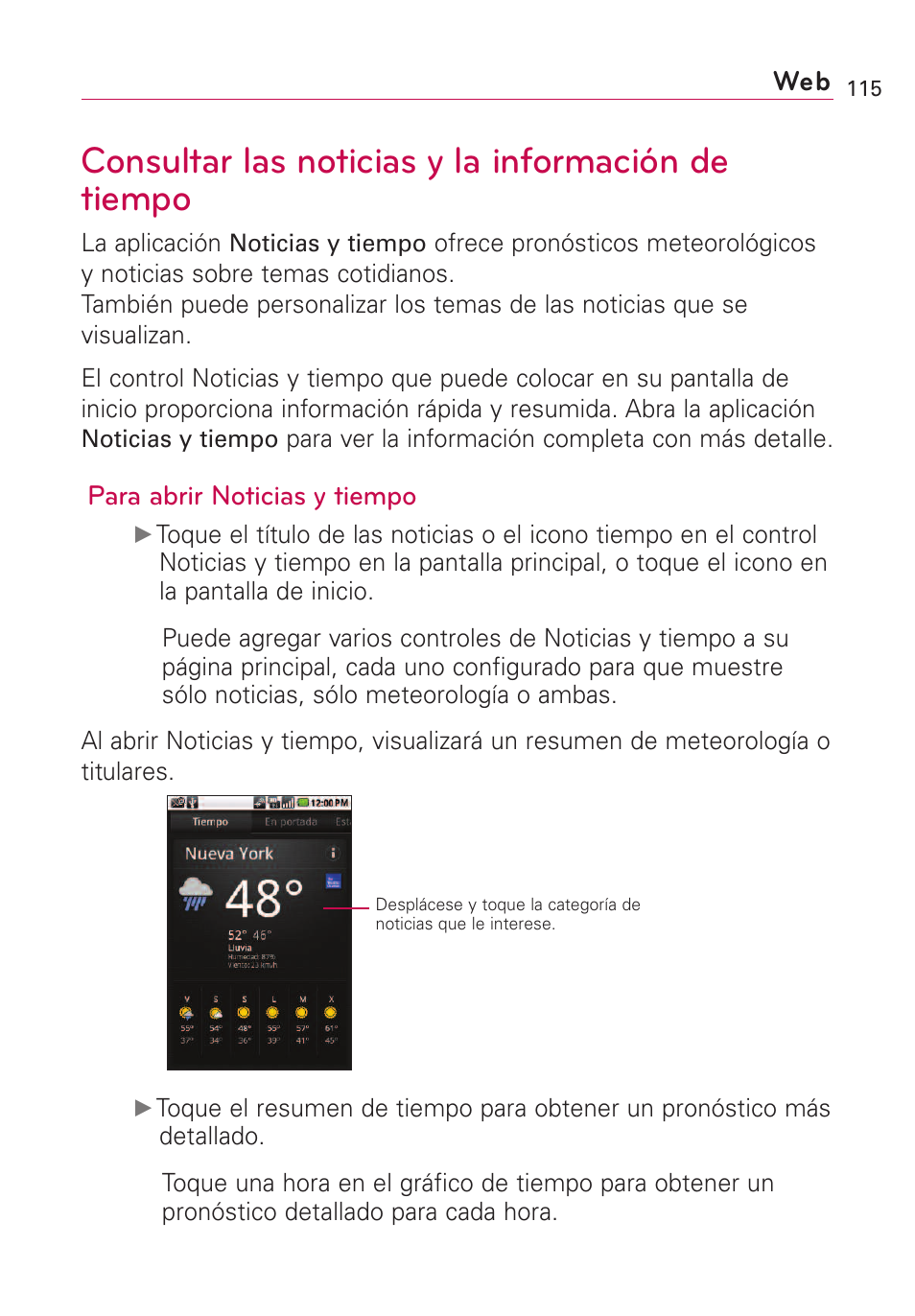 Consultar las noticias y la, Consultar las noticias y la información de tiempo, Para abrir noticias y tiempo | LG VS660 User Manual | Page 450 / 692