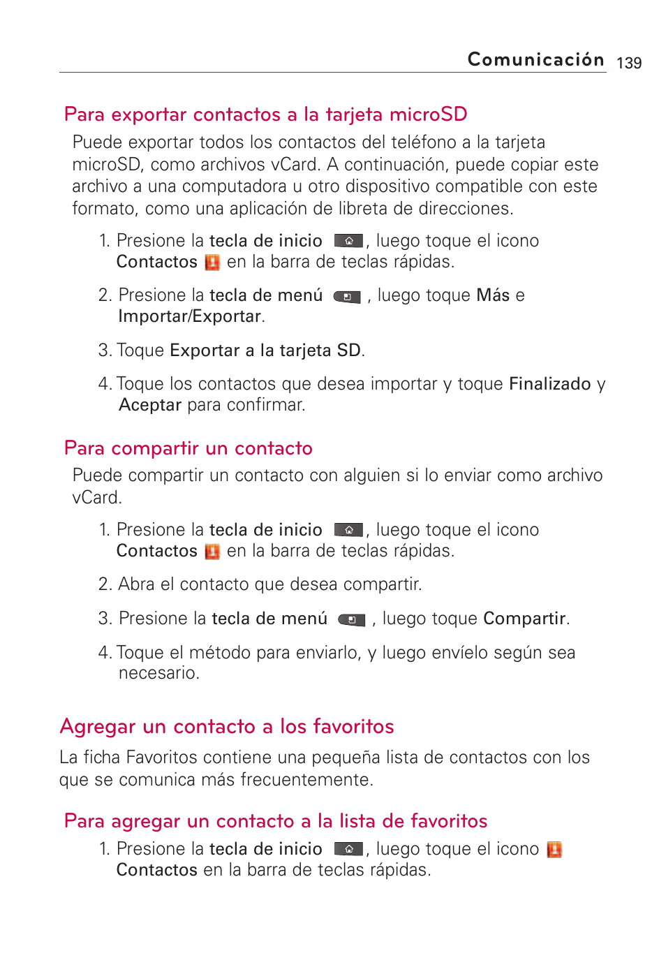 Agregar un contacto a los fa, Agregar un contacto a los favoritos, Para exportar contactos a la tarjeta microsd | Para compartir un contacto, Para agregar un contacto a la lista de favoritos | LG VS660 User Manual | Page 474 / 692