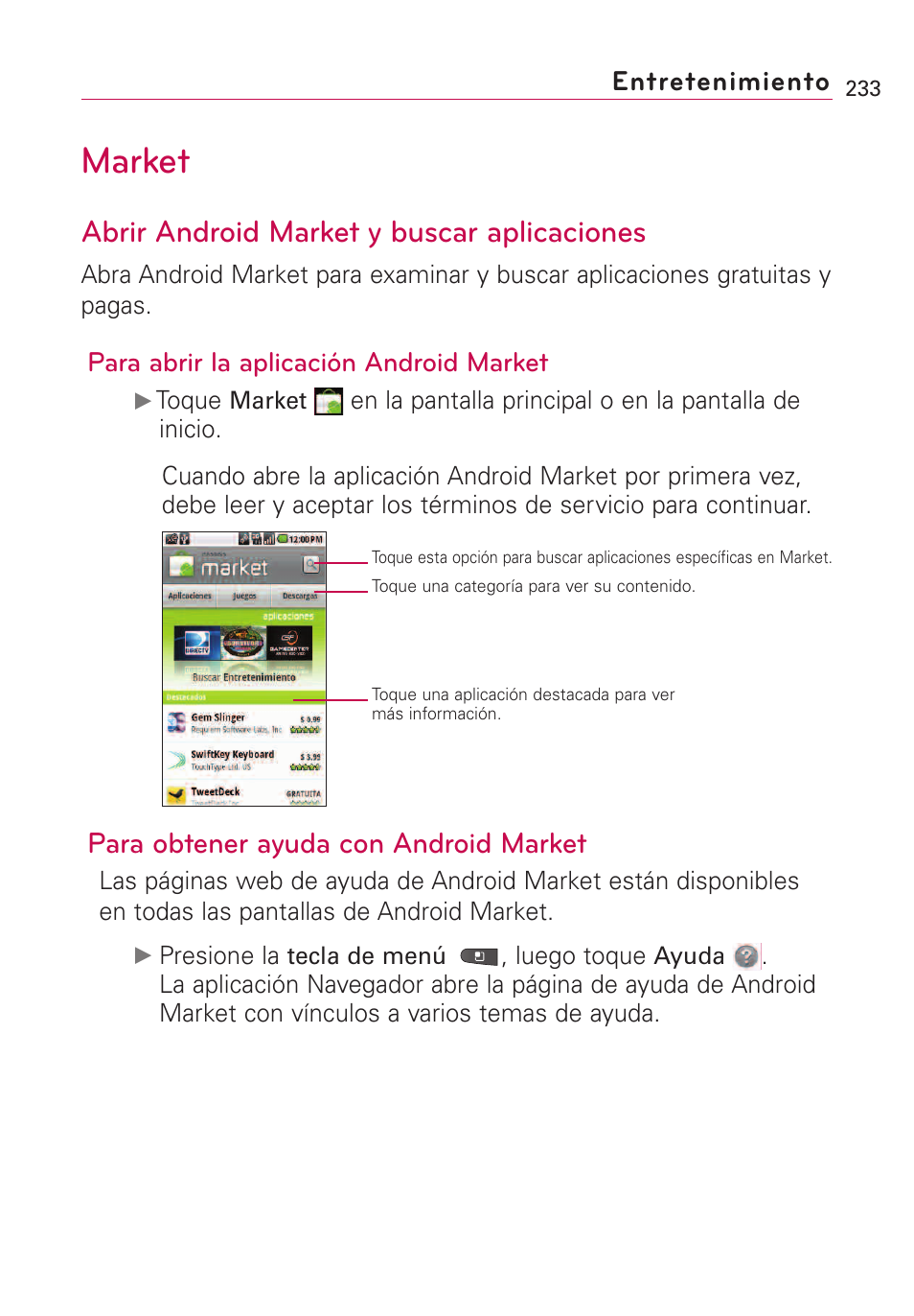 Market, Abrir android market y busca, Abrir android market y buscar aplicaciones | Para obtener ayuda con android market, Entretenimiento, Para abrir la aplicación android market | LG VS660 User Manual | Page 568 / 692
