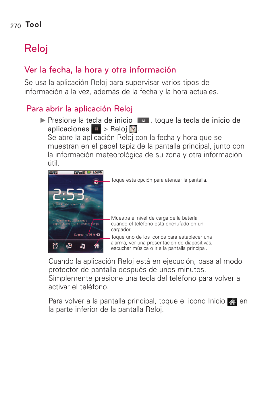 Reloj, Ver la fecha, la hora y otra, Ver la fecha, la hora y otra información | Para abrir la aplicación reloj, Tool | LG VS660 User Manual | Page 605 / 692